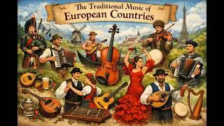 The Traditional music of European Countries Fourth Part