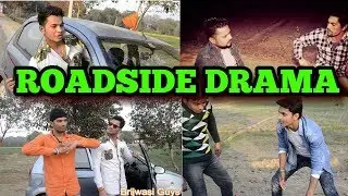 Roadside Drama || BRIJWASI GUYS