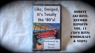 Oddity Archive: Episode 222 &ndash; Record Ripoffs Vol. 11 (&lsquo;80&rsquo;s Hits: Woodgrain & Neon)