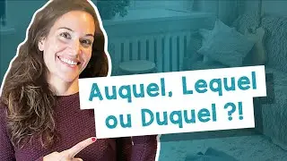 Pronoms relatifs complexes in French - B2 [with Alicia]