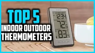 ✅Top 5 Best Indoor Outdoor Thermometers in 2025