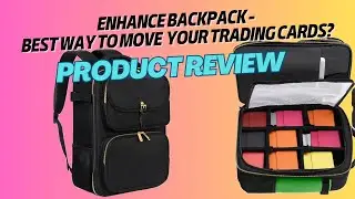Product Review: Enhance Backpack - The Best Way To Move Your Cards?