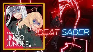 [Beat Saber] Jingo Jungle - MYTH & ROID (AmaLee's English cover)