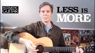 Guitar Lesson: Get More from Your Accompaniment by Strumming Less