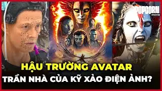TẤT TẦN TẬT HẬU TRƯỜNG AVATAR: TRẦN NHÀ CỦA KỸ XẢO ĐIỆN ẢNH?