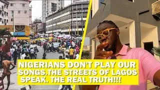 Nigerians don't play our songs,the streets of Lagos speak...