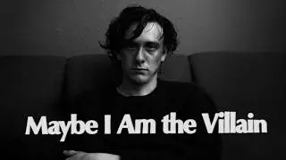 MAYBE I AM THE VILLAIN (Award-Winning Short Film)