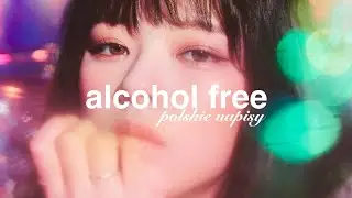 Twice - alcohol free [ tłumaczenie pl ]