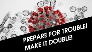 Prepare For Trouble   Make It Double