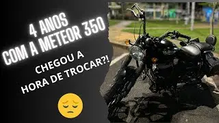 4 anos com a Meteor 350. &Eacute; a hora de vender?