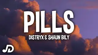 Distryx & Shaun Bily - Pills (Lyrics) ft. Bri-C & Lil Uber 