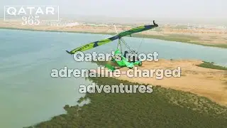Qatar&rsquo;s most adrenaline-charged adventures | Qatar 365
