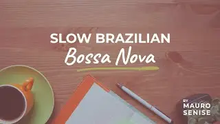 Slow Bossa Nova: 🎹🎷 Relaxing Instrumental Jazz Music for Work and Study Time