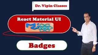 30. React Material UI Badges | Dr Vipin Classes