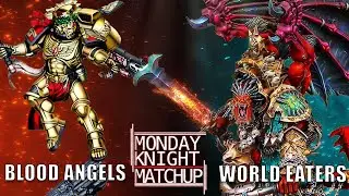 Blood Angels vs World Eaters - Warhammer 40k Battle Report | Monday Knight Matchup
