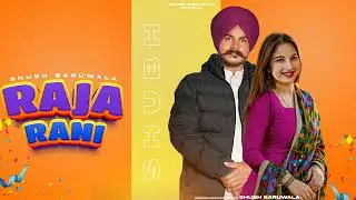 Raja Rani(Official Audio) | Shubh Baruwala | Priya Arora |New Punjabi Song 2025