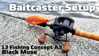 Baitcaster Setup | 13 Fishing Concept A3 gen2 + Black Muse 40-130g XH