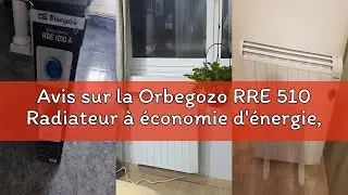 Avis sur la Orbegozo RRE 510 Radiateur &agrave; &eacute;conomie d'&eacute;nergie, 3 &eacute;l&eacute;ments chauffants, &eacute;cran num&eacute;rique