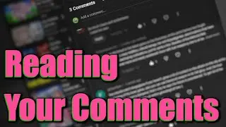 Reading your Comments