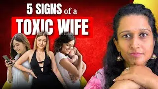 Signs of a Toxic & Controlling Wife | How She Is Draining You Mentally