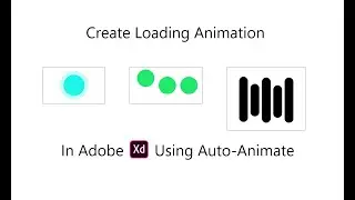 Create Loading Animation With Auto-Animate in Adobe XD.
