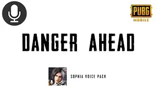 Danger Ahead | Pubg Sophia Voice Pack Sound Effect 🔊🗣️