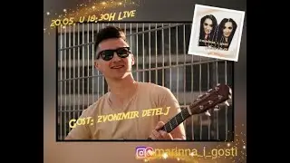 Marinna i Gosti Live S2 - Gost:ZVONIMIR DETELJ 20.05.