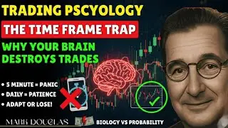Mark Douglas: Why the 5-Minute Chart is a Psychological Trap