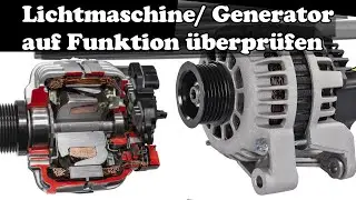 Lichtmaschine/Generator auf Funktion &uuml;berpr&uuml;fen (Check alternator/generator for function)
