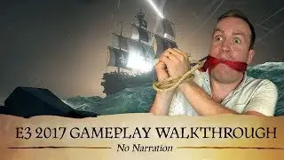 Sea of Thieves: E3 2017 Gameplay Walkthrough (No Narration)