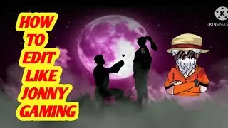 HOW TO EDIT LIKE JONNY GAMING OP EDITING || GARENA FREE FIRE