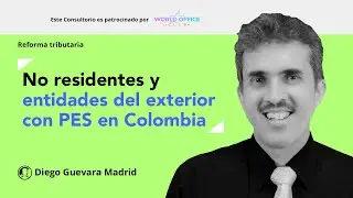 Formularios para personas no residentes y entidades del exterior con PES en Colombia