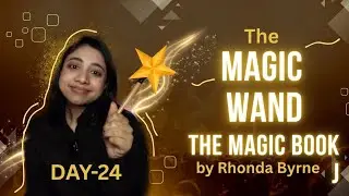 The Magic Wand 🪄 || The Magic book by Rhonda Byrne || Day-24