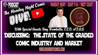 The Monday Night Comic Jive! With Guest C.E.O. of E.G.S. Grading Company Tony Trombatta