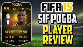 Обзор игрока FIFA 15 SIF Pogba (85) с игровой статистикой и игровым процессом &mdash; Обзор игрока FIFA 15