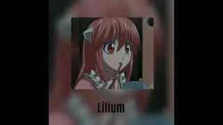 Lilium lofi ✨𝓈𝓁ℴ𝓌ℯ𝒹✨