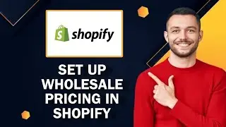 How to Set Up Wholesale Pricing in Shopify | Easy Tutorial