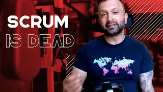 Scrum is Dead