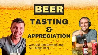 Beer Appreciation and Beer Tasting Class