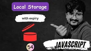 #54 (100 JS Interview Questions) Local storage with expiry in Javascript Hindi