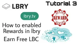 How to enabled rewards in lbry|Earn LBC  by uploading videos|content sharing platform|Tutorial 3