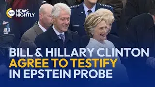 Bill and Hillary Clinton Agree to Testify in Epstein Investigation | EWTN News Nightly