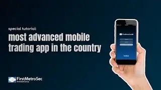 tutorial: how to use FirstMetroSec GO - trade anywhere, anytime