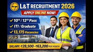 L&T recruitment 2026 Out 10th 12th pass out persons can apply 13175 post , eligibility how to apply