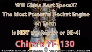 Rocket Science: China's Massive New YF-130 Rocket Engine!