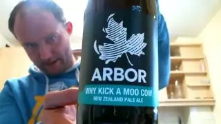 Arbor brewery | Why Kick A Moo Cow | New Zealand Pale Ale