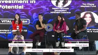 Investment in Human Potential Tech | Naoko Okumoto, Tim Chang, Ani Chahal Honan, Hamet Watt