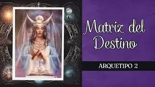 ARCANO 2   LA SUMA SACERDOTISA en la Matriz del Destino