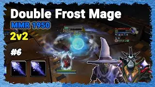 [2v2] Double Frost Mage Ep.6 | MMR 1950 | WoW Arena Dragonflight 10.2.6