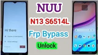 Nuu N13 S6514L Frp Bypass | Nuu N13 Frp Verify Google Account | Nuu S6514L Verify Google Account 